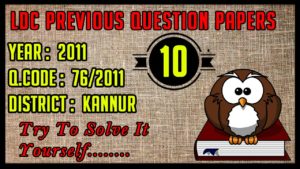 Ldc Previous Question paper with answers 2011 Kannur